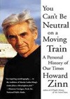 You Cant Be Neutral On A Moving Train (2004)2.jpg